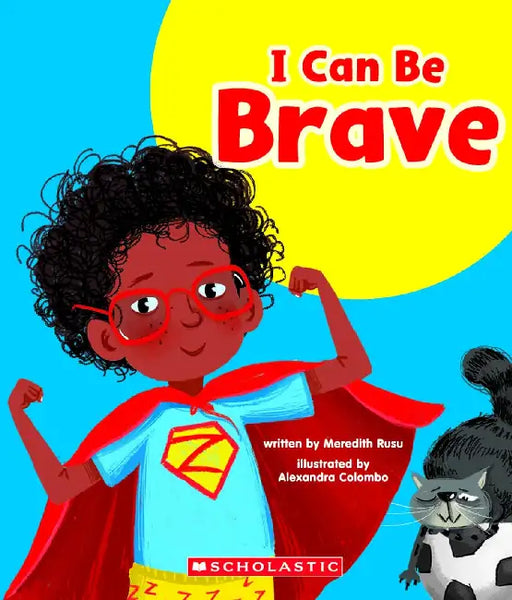 I Can Be Brave (Learn About: Your Best Self) by Meredith Rusu
