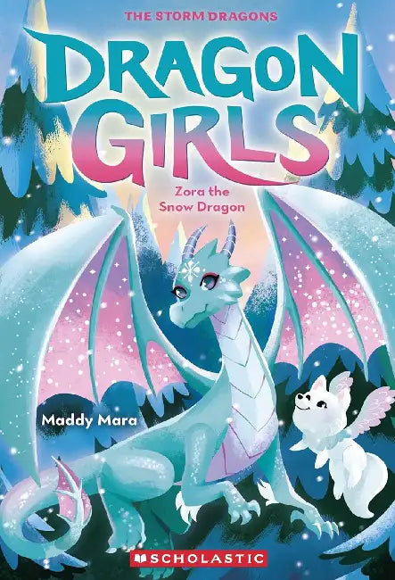 Dragon Girls #15: Zora The Snow Dragon by Maddy Mara