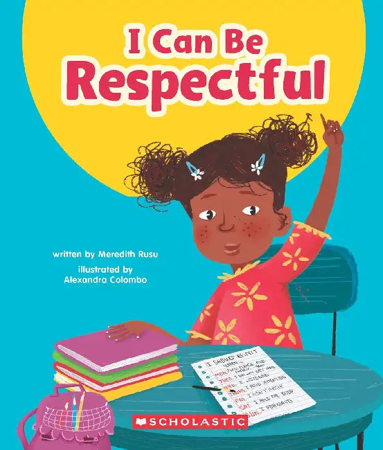I Can Be Respectful (Learn About: Your Best Self) by Meredith Rusu
