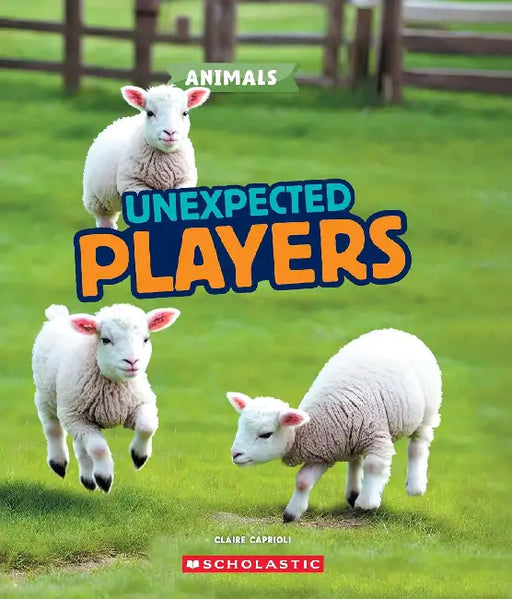 Unexpected Players (Learn About: Animals) by Claire Caprioli
