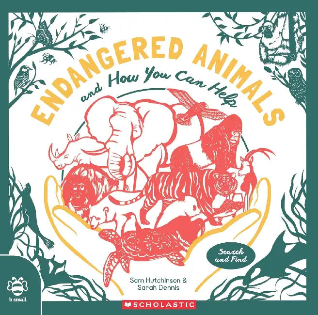 Endangered Animals: And How You Can Help by Sam Hutchinson