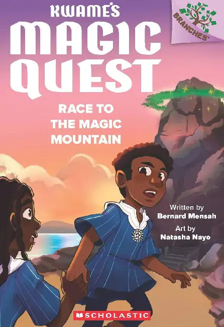 Kwame's Magic Quest #2: Race To The Magic Mountain (A Branches Book) by Bernard Mensah