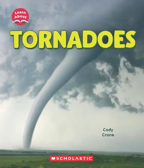 Tornadoes (Learn About: Wild Weather) by Cody Crane
