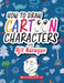 How To Draw Cartoon Characters With Ajit Narayan by Ajit Narayan