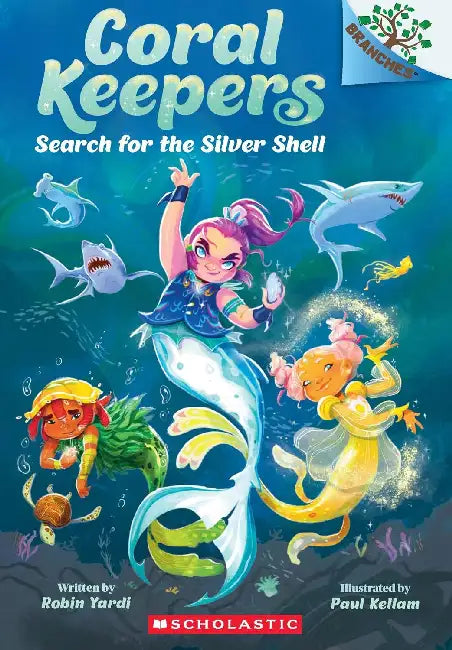Coral Keepers #01: Search For The Silver Shell (A Branches Book) by Robin Yardi