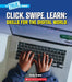 A True Book: Our Digital World: Click, Swipe, Learn: Skills For The Digital World by Cody Crane