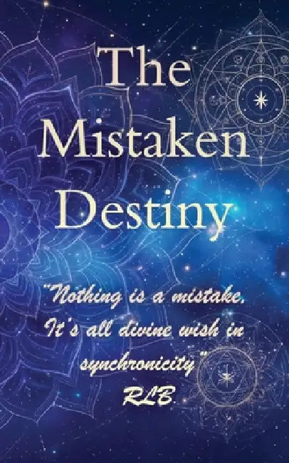 The Mistaken Destiny by Rlb