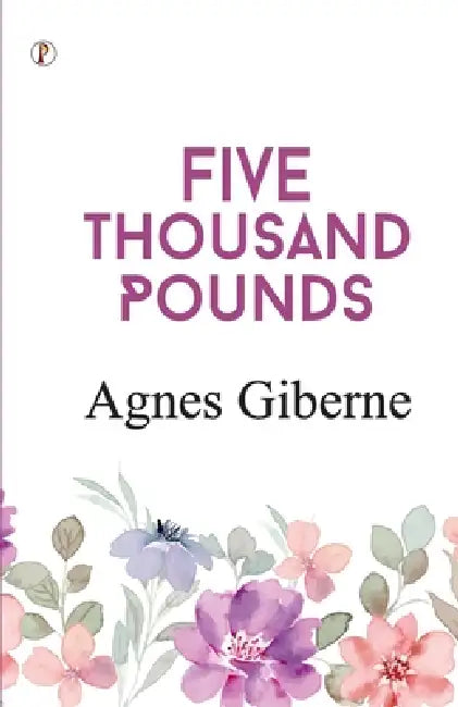 Five Thousand Pounds by Agnes Giberne