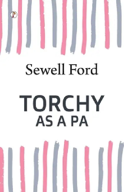 Torchy as a Pa by Sewell Ford