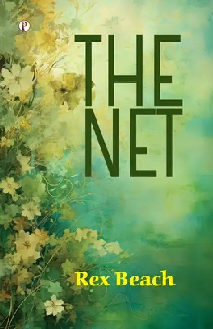 The Net by Rex Beach