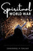 Spiritual World War by Emmanuel N. Tshuma