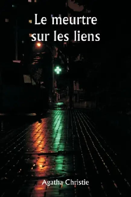 Le meurtre sur les liens by Agatha Christie