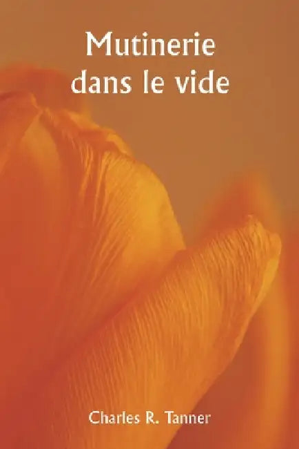 Mutinerie dans le vide by Charles R. Tanner