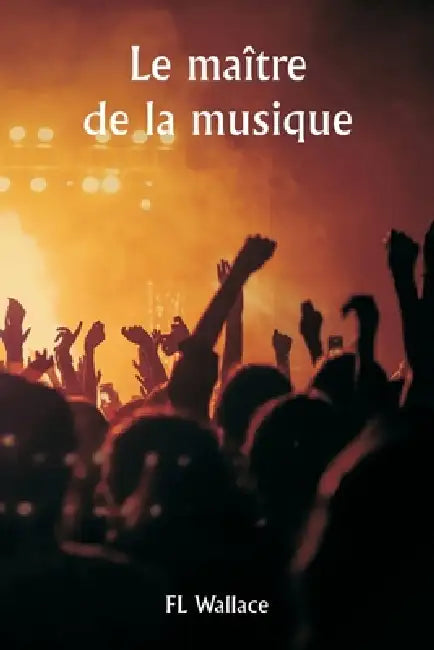 Le maître de la musique by Fl Wallace