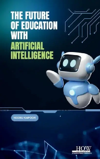 The Future of Education with AI by Neeru Kapoor