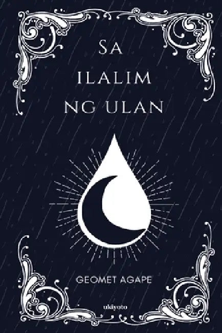 Sa Ilalim Ng Ulan by Geomet Agape