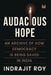 Audacious Hope: An Archive of How Democracy is Being Saved in India by Indrajit Roy