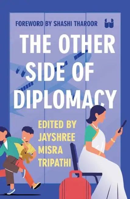 The Other Side of Diplomacy by Jayshree Misra Tripathi