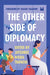 The Other Side of Diplomacy by Jayshree Misra Tripathi