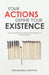 Your Actions Define Your Existence by Neelkamal Kashyap