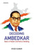 Decoding Ambedkar: Ideas of Nation and Nation Building by Vivek Kumar