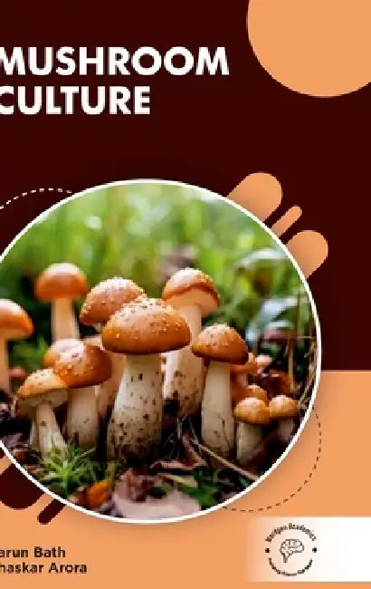 Mushroom Culture by Karun Bath, Bhaskar Arora