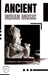 Ancient Indian Music by Anikha S. Kumar Rajes P. Chakravarthy