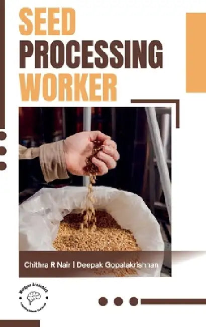 Seed Processing Worker by Deepak Gopalakrishnan Chithra R. Nair