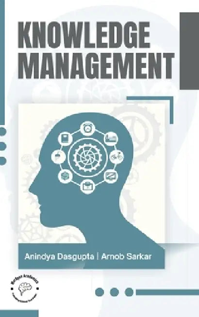 Knowledge Management by Arnob Sarkar Anindya Dasgupta