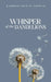 Whisper of the Dandelions by Karishma Dewan Nohwar