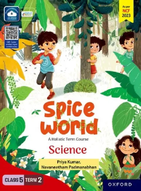 Spice World Class 5 Term 2 Science by Priya Kumar, Navaneetham Padmanabhan