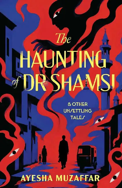 The Haunting of Dr. Shamsi by Ayesha Muzaffar