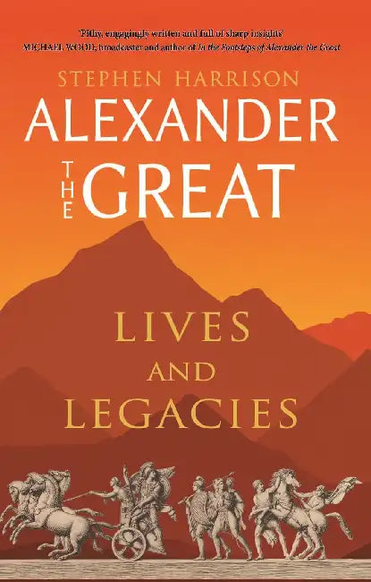 Alexander the Great by Stephen Harrison