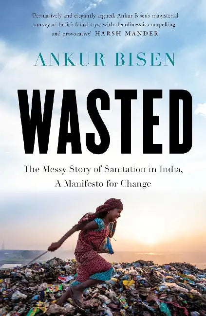 Wasted  by Ankur Bisen