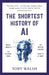 The Shortest History Of Ai by Toby Walsh
