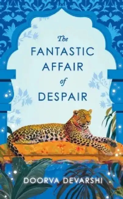 The Fantastic Affair Of Despair by Doorva Devarshi