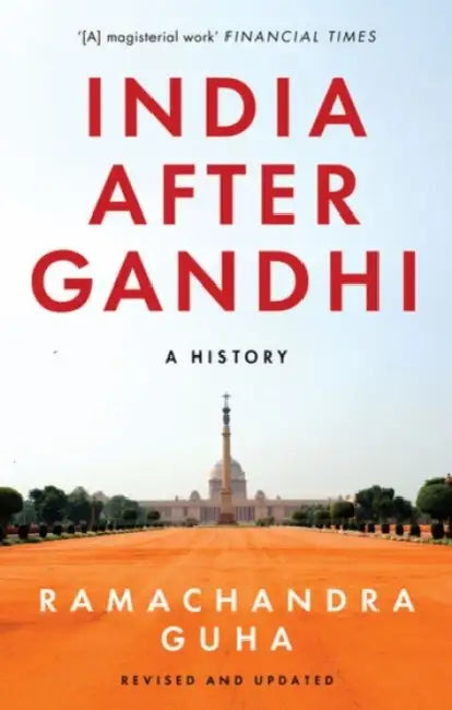 India After Gandhi: A History  by Ramachandra Guha