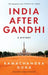 India After Gandhi: A History  by Ramachandra Guha