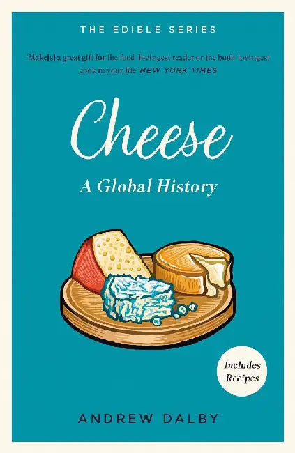 Cheese Global Edible Series by Andrew Dalby