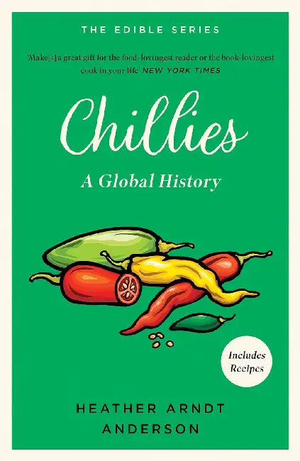 Chillies: Global Edible Series by Heather Arndt Anderson