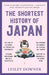 The Shortest History Of Japan by Lesley Downer