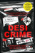 Desi Crime: 20 True Stories of Killers, Kidnappers and Other Sinister Criminals by Aishwarya Singh