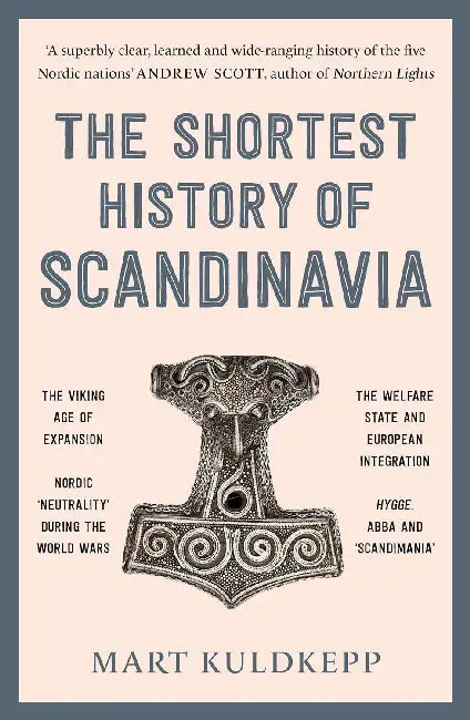 The Shortest History of Scandinavia by Mart Kuldkepp