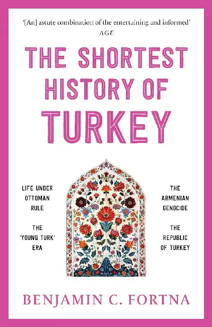 The Shortest History of Turkey by Benjamin C. Fortna