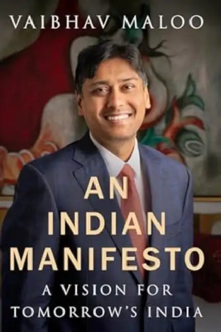 An Indian Manifesto by Vaibhav Maloo