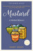Mustard: Global Edible Series by Demet Guzey