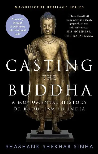 Casting The Buddha by Shekhar Sinha, Shashank