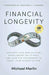 Financial Longevity by Michael Merlin