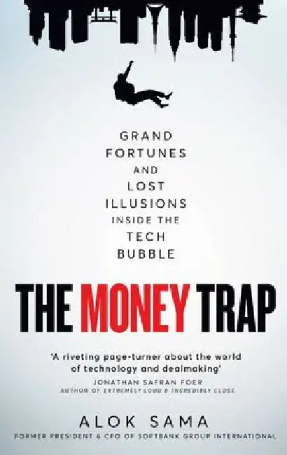 The Money Trap by Alok Sama