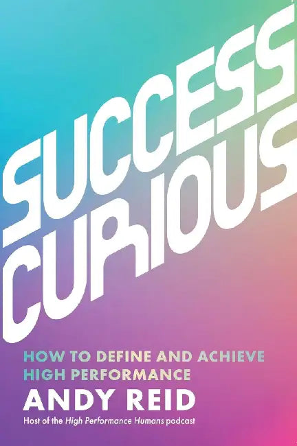 Success Curious by Andy Reid